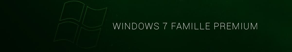 Windows 7 Èdition Familial Premium