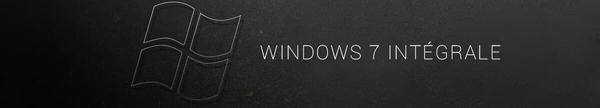 Windows 7 Intégrale