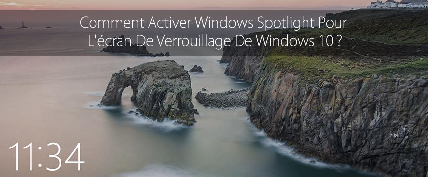 Comment activer Spotlight pour l'écran de verrouillage de Windows 10