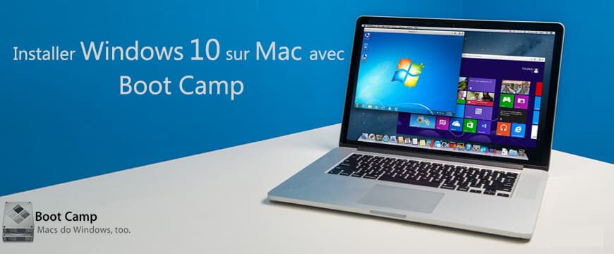Utilisation de Windows 10 sur votre Mac via Boot Camp