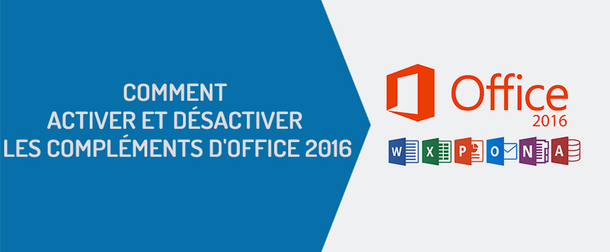 Comment Activer Et Désactiver Les Compléments D'Office 2016